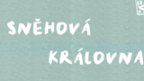 Sněhová královna - Divadlo Radost